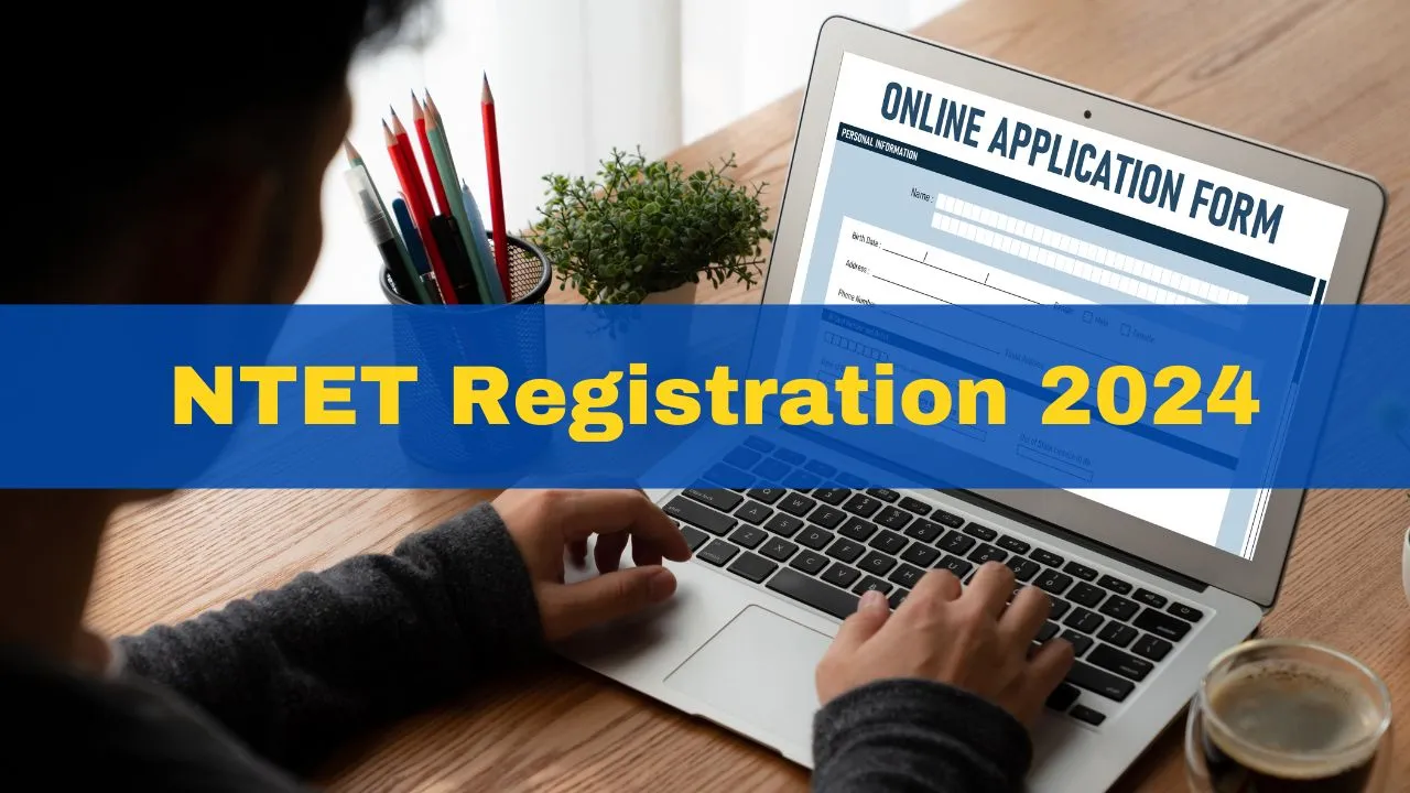 ntet-registration-2024-last-date-extended-till-october-22-check-details