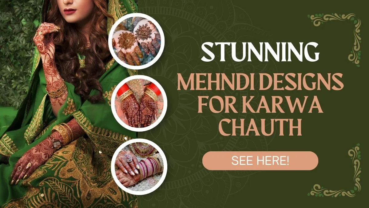karwa-chauth-2024-mehndi-designs-latest-henna-designs-you-should-try-this-year