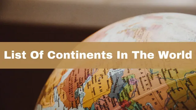list-of-7-continents-in-the-world-from-smallest-to-largest-know-area-population-of-world-seven-continents