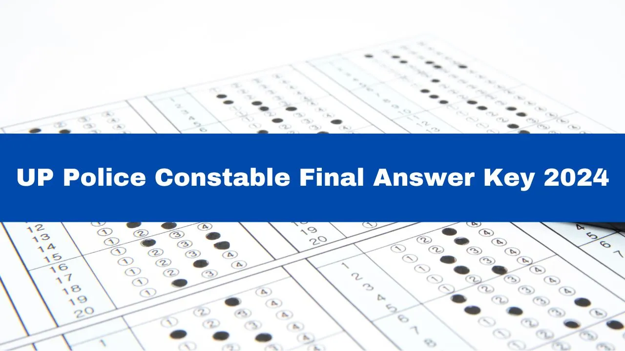 up-police-constable-result-2024-updates-upprpb-up-police-constable-final-answer-key-released-at-uppbpb-gov-in