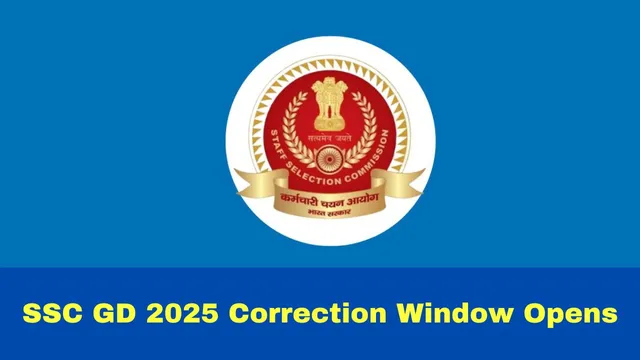 ssc-gd-2025-correction-window-facility-starts-at-ssc-gov-in-heres-how-to-make-changes