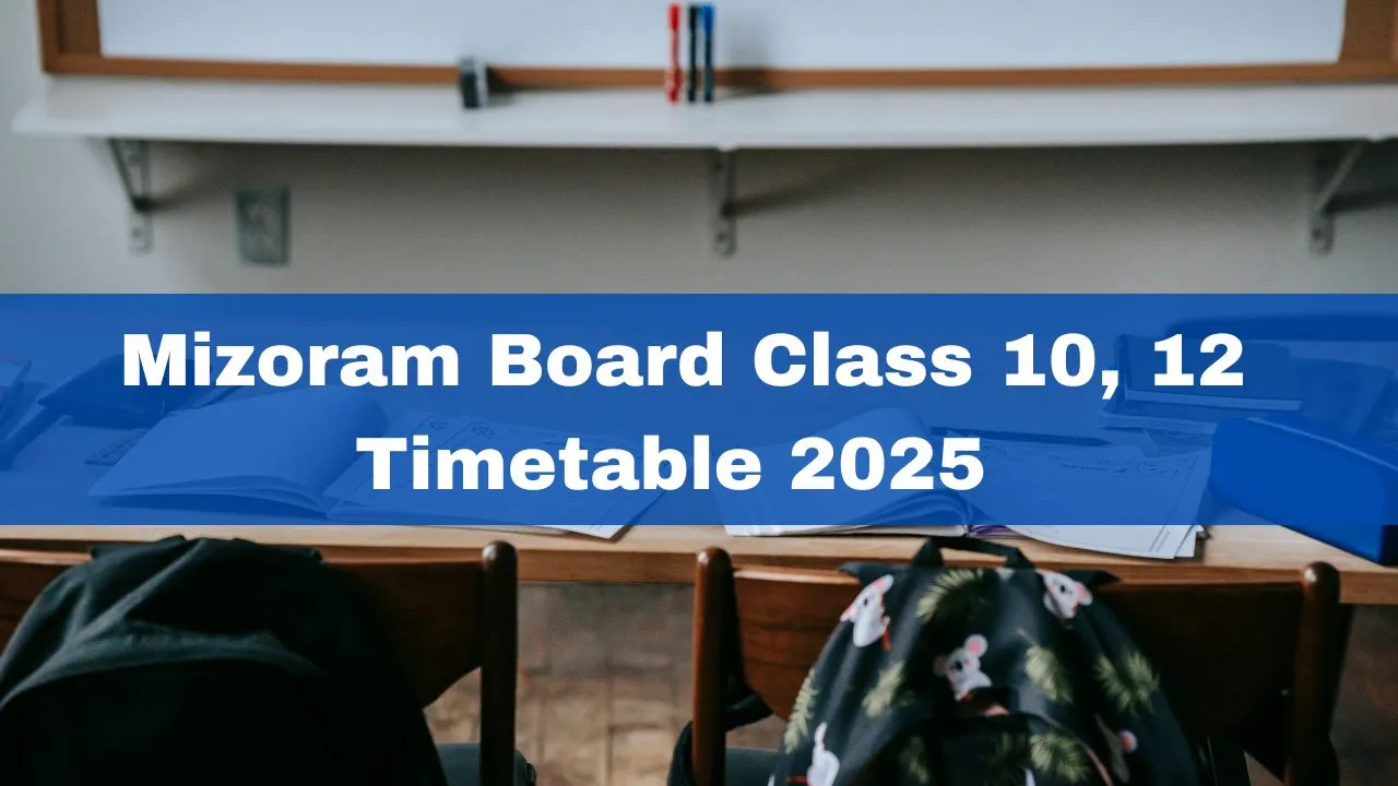 mizoram-board-class-10-12-timetable-2025-out-mbse-hslc-hsslc-routine-released-at-mbse-edu-in-check-schedule-here