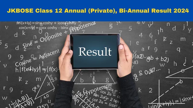 jkbose-class-12-annual-private-biannual-result-2024-declared-at-jkbose-nic-in-heres-how-to-check