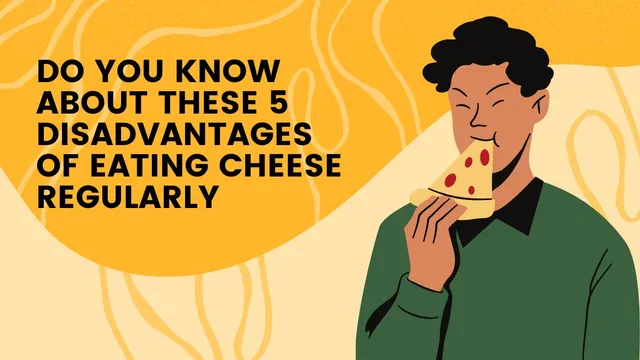 do-you-know-about-these-5-disadvantages-of-eating-cheese-regularly