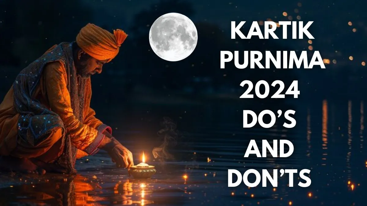 Kartik Purnima 2024 Dos And Don’ts You MUST Follow On This Tripurari