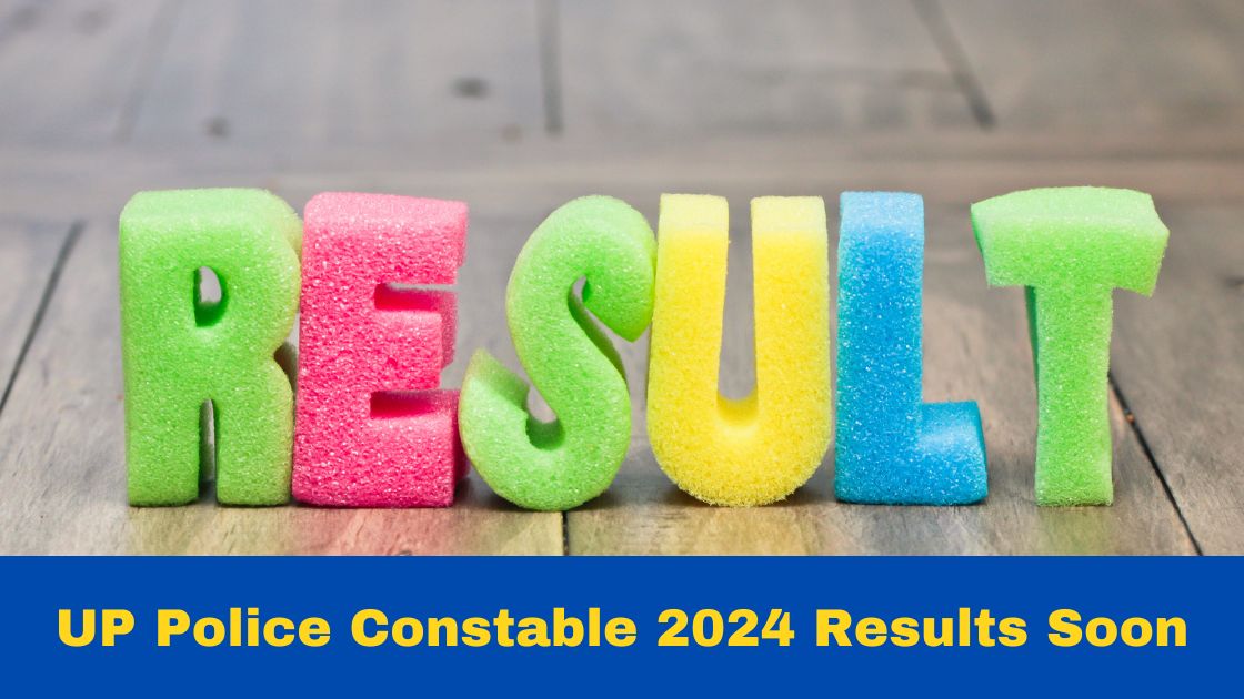 UP Police Constable 2024 Results To Be Out Soon At uppbpb.gov.in; Here