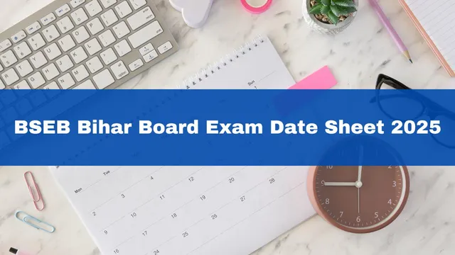 bseb-bihar-board-exam-date-sheet-2025-bseb-class-10th-12th-exam-timetable-date-and-time-to-be-announced-soon