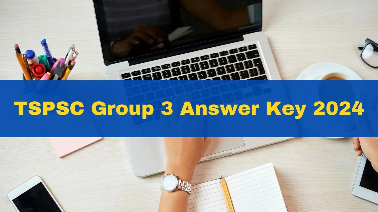 tspsc-group-3-answer-key-2024-expected-to-be-released-soon-at-tspsc-gov-in-heres-how-to-download