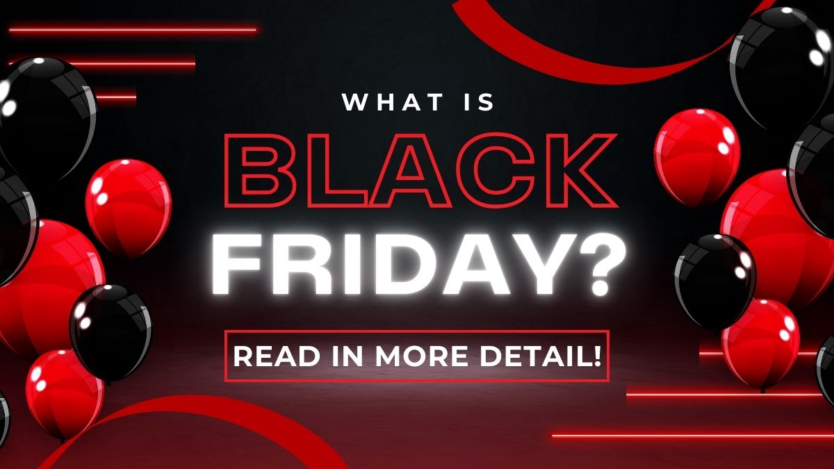 What Is Black Friday And Why Is It Celebrated On 29th Of November