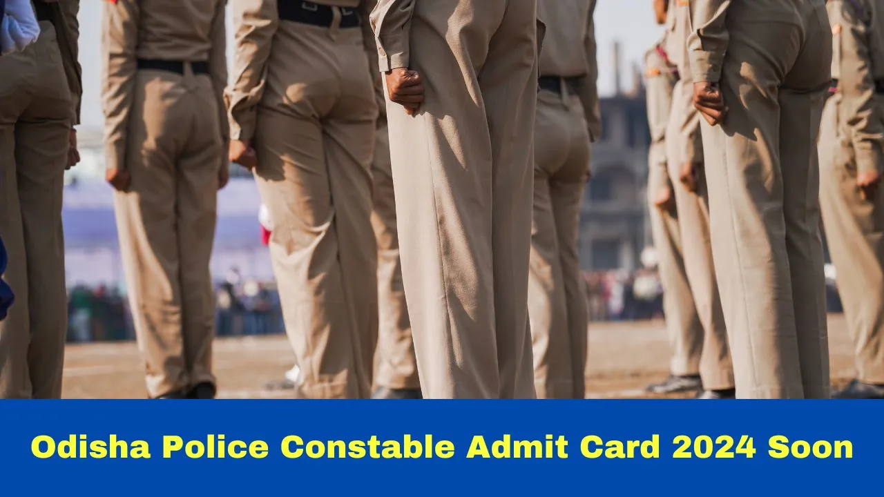 odisha-police-constable-admit-card-2024-to-be-out-soon-at-odishapolicegovin-heres-how-to-download