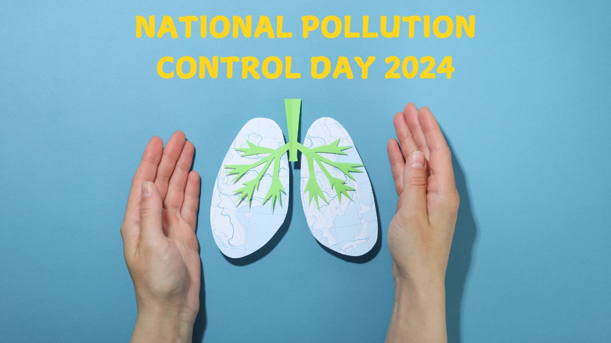 National Pollution Control Day 2024 Date, Theme, History, Significance