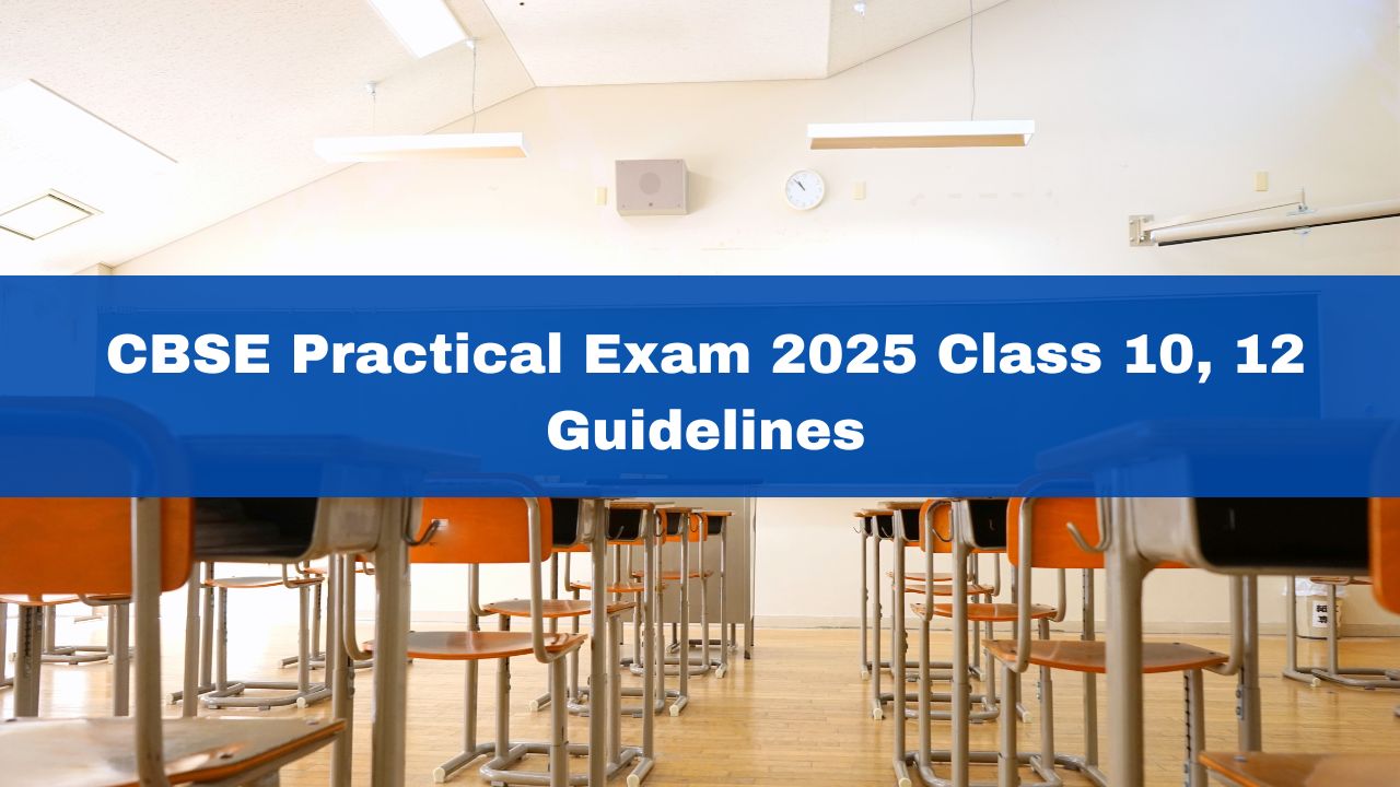 CBSE Board Exam 2025 Practical Exam Class 10, 12 Guidelines And SOPs