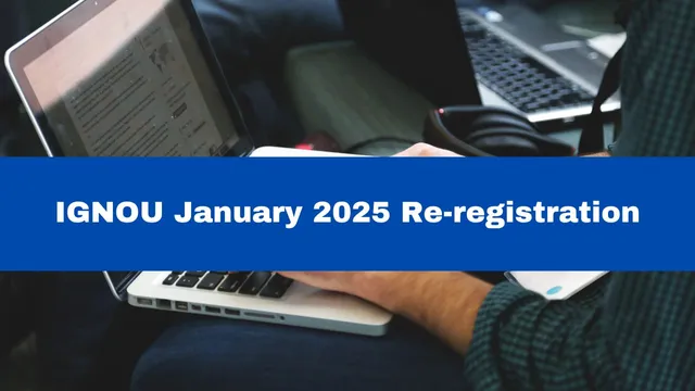 ignou-january-2025-reregistration-process-begins-at-ignou-ac-in-apply-till-january-31
