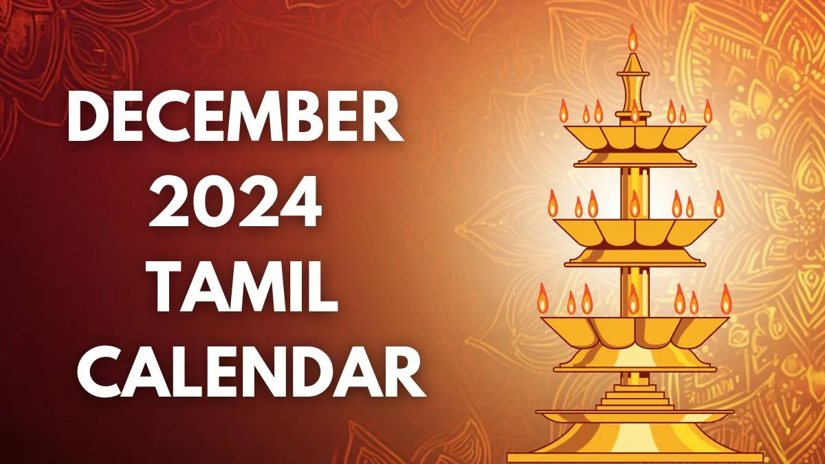 December 2024 Tamil Calendar Check Dates For Karthigai Deepam