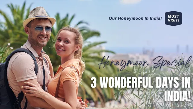 visit-these-4-places-in-india-for-a-perfect-honeymoon-vacation