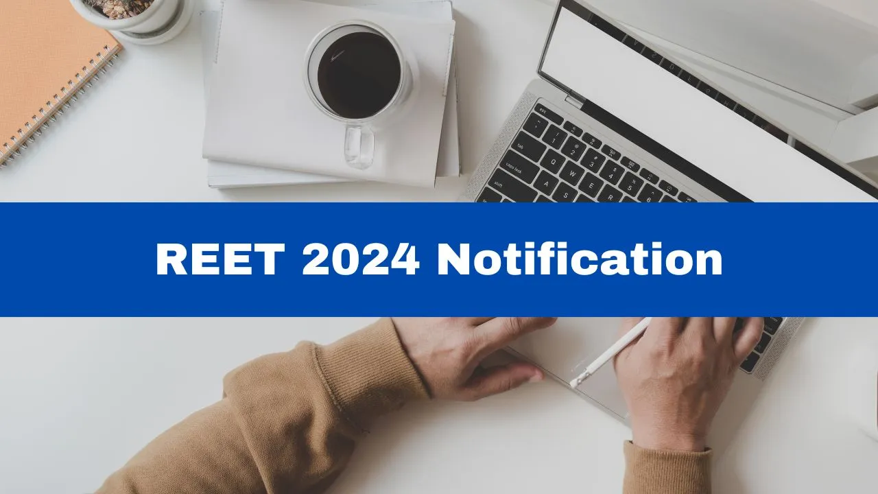 reet-2024-notification-out-exam-on-february-27-registration-from-december-16-check-details-rajeduboard-rajasthan-gov-in