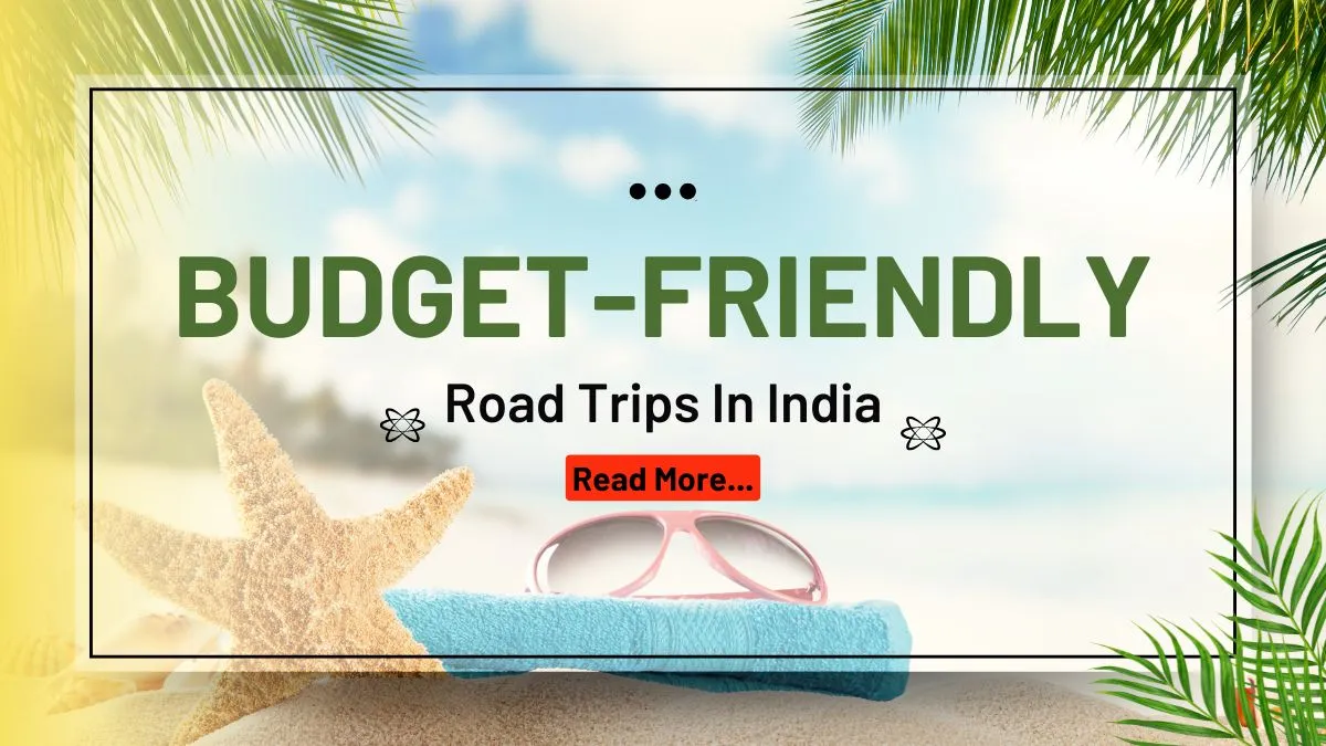 budget-friendly-trips-in-india-5-breathtaking-places-to-visit-with