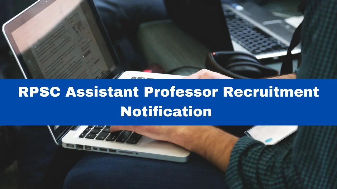 rajasthan-rpsc-assistant-professor-recruitment-notification-released-for-575-posts-at-rpsc-rajasthan-gov-in