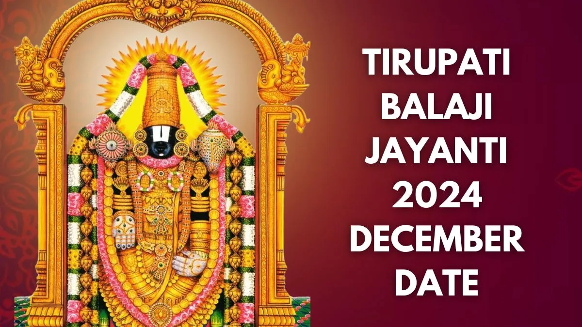 balaji-jayanti-2024-22nd-or-23rd-december-when-to-observe-tirupati-balaji-jayanti-know-correct-date-significance-and-rituals