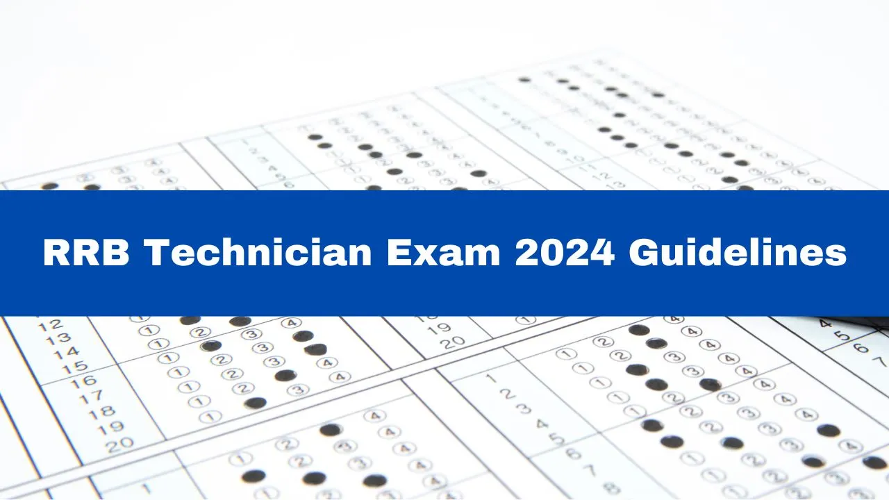 rrb-technician-exam-2024-begins-today-check-exam-day-guidelines