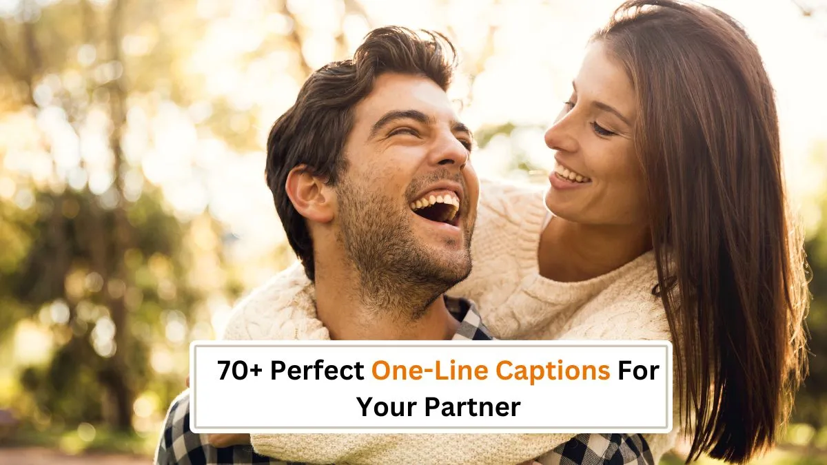 perfect-one-line-captions-for-your-husband-wife-bf-gf-to-share-on-social-media