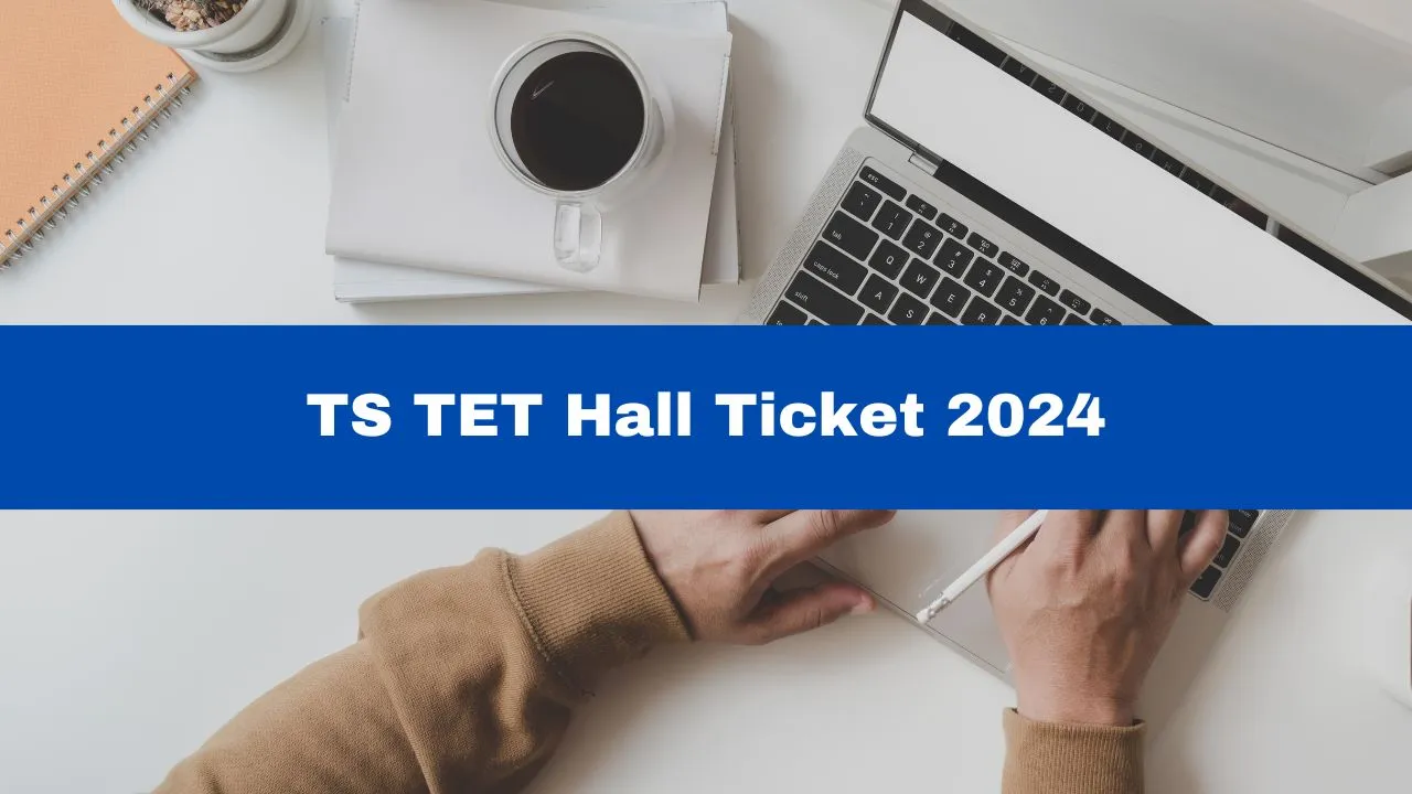 TS TET Hall Ticket 2024 To Be Released Today At schooledu.telangana.gov