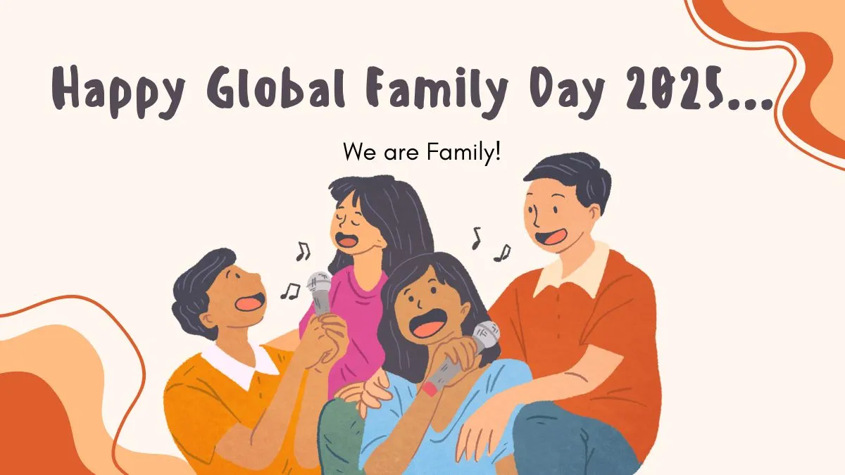 Happy Global Family Day 2025 Wishes, Messages, Quotes, WhatsApp And