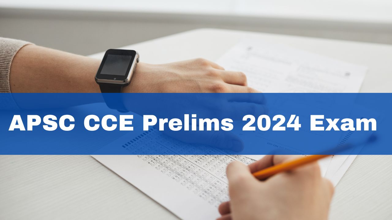 apsc-cce-prelims-2024-exam-date-postponed-check-revised-schedule-here