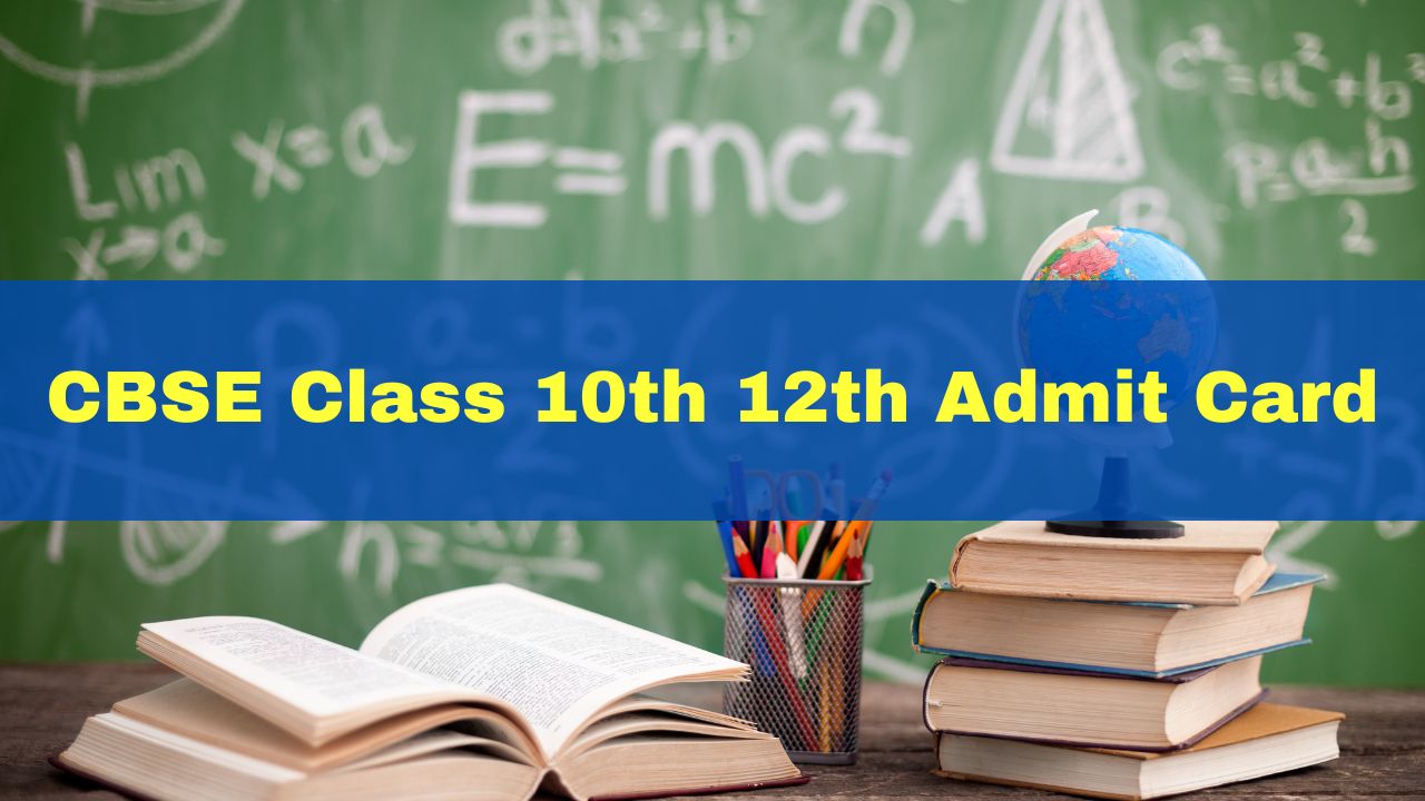 Cbse Admit Card Out Cbse Board Class Th Th Admit Card Released Direct Download Link