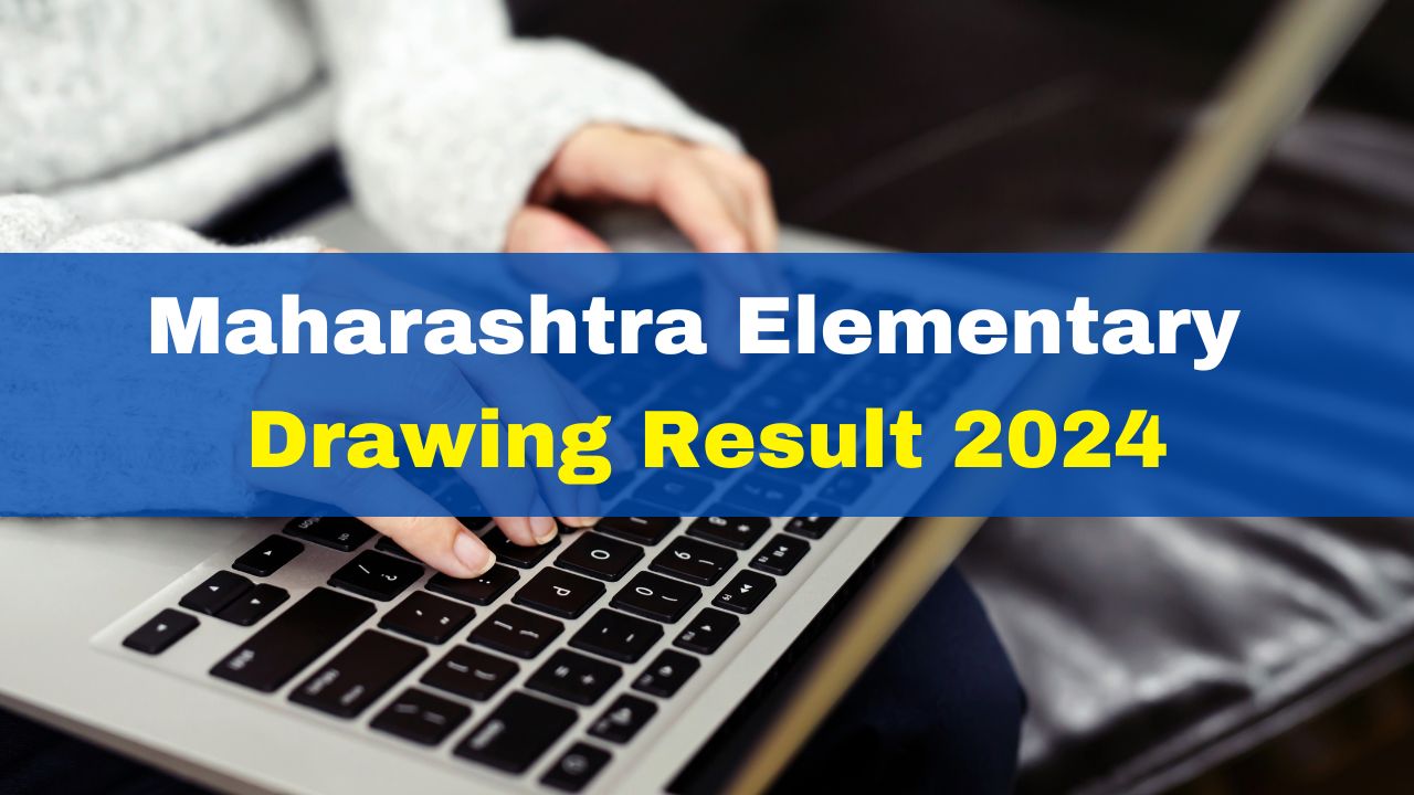 Maharashtra Elementary Drawing Exam 2023 Result Date, Time Expected Soon,  How to Check | Education News, Times Now