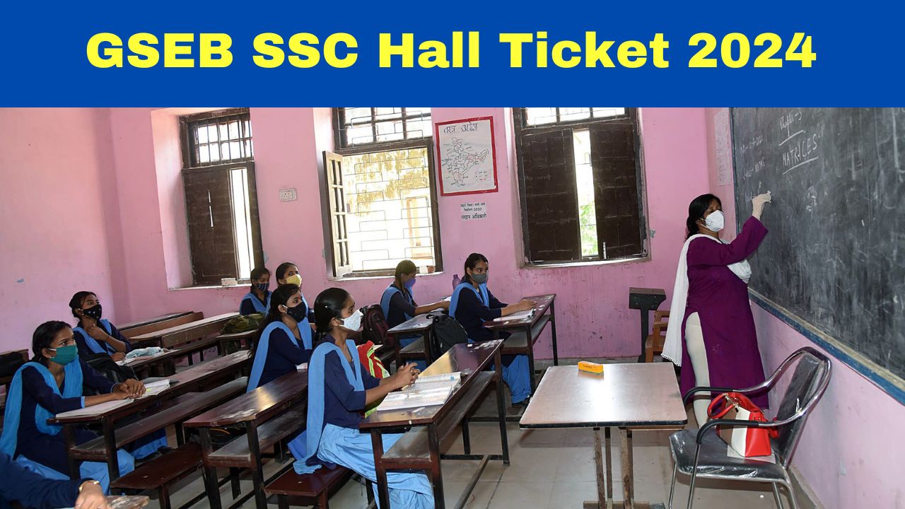 GSEB SSC Hall Ticket 2024 Out Gujarat Board Class 10 Admit Card