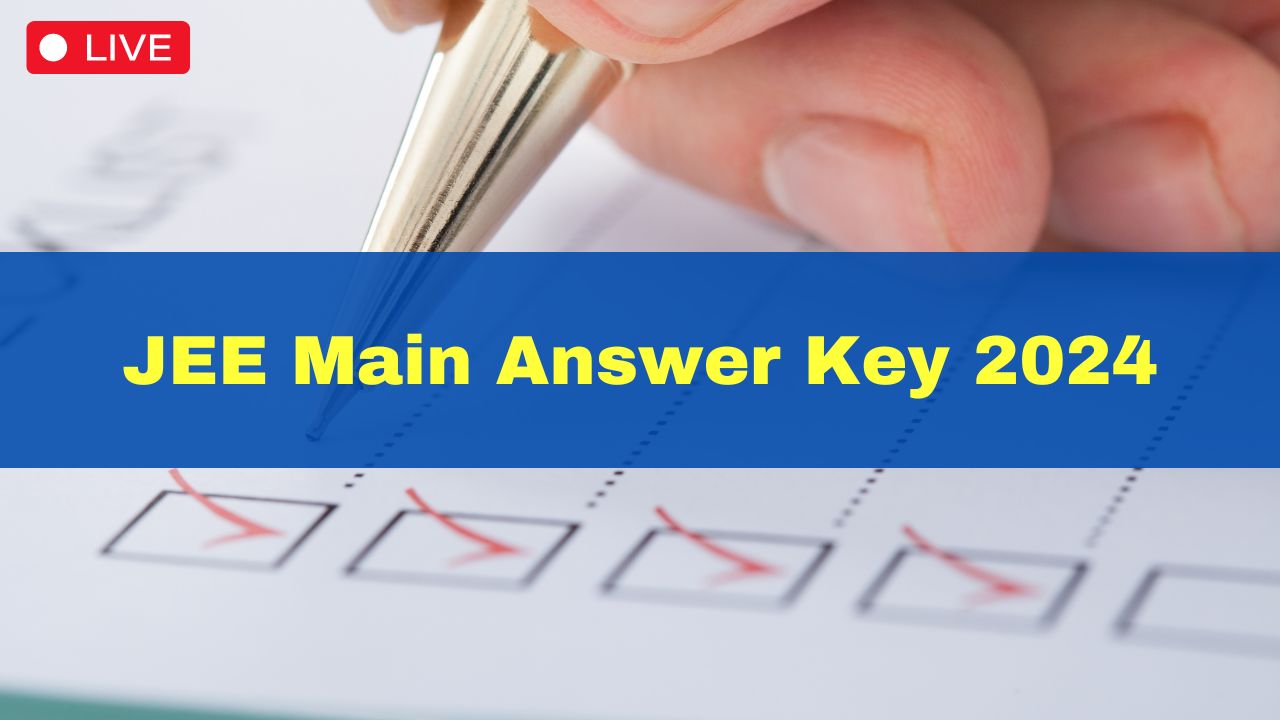 JEE Main Answer Key 2024 Out Live NTA JEE Mains Session 1 Exam