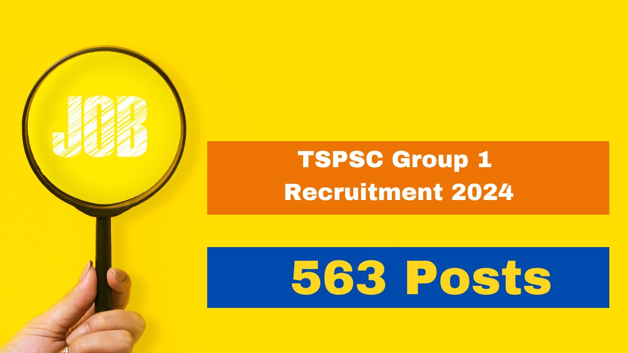 tspsc-group-1-recruitment-2024-registrations-process-begins-for-563-vacancies-at-tspsc-gov-in-here-how-to-apply