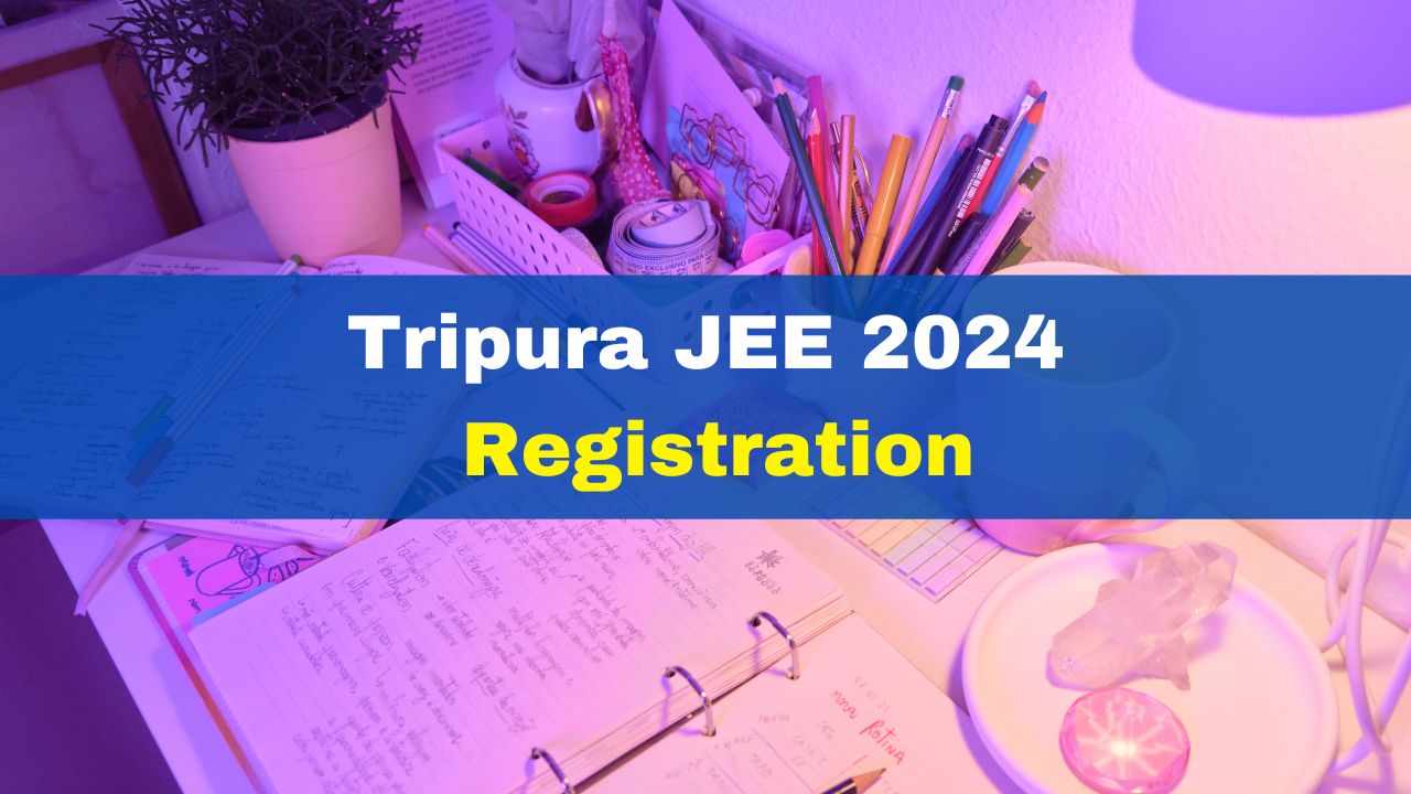tripura-jee-2024-registration-process-to-begin-today-at-tbjee-nic-in-here-how-to-apply