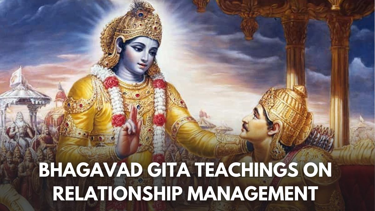 5-lessons-from-srimad-bhagavad-gita-to-help-you-manage-your-relationships-effectively