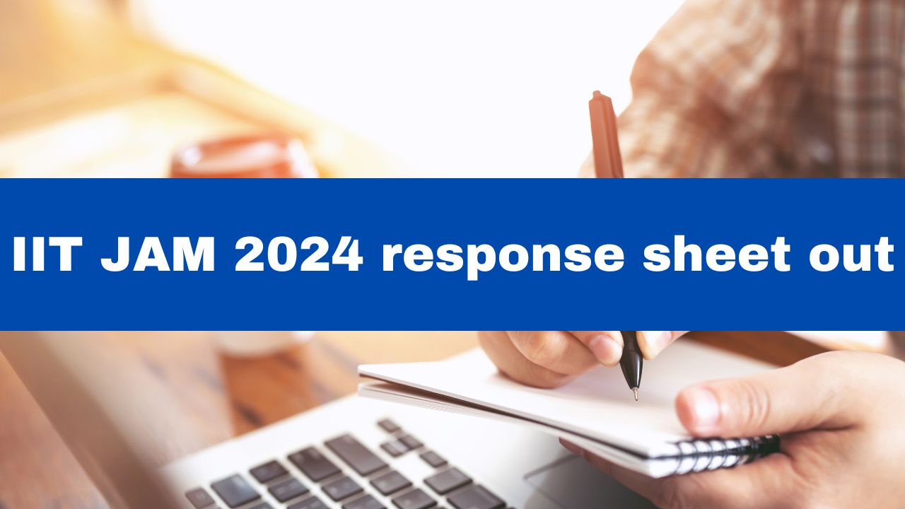 IIT JAM 2024 Response Sheet Released At joaps.iitm.ac.in; Here's How To