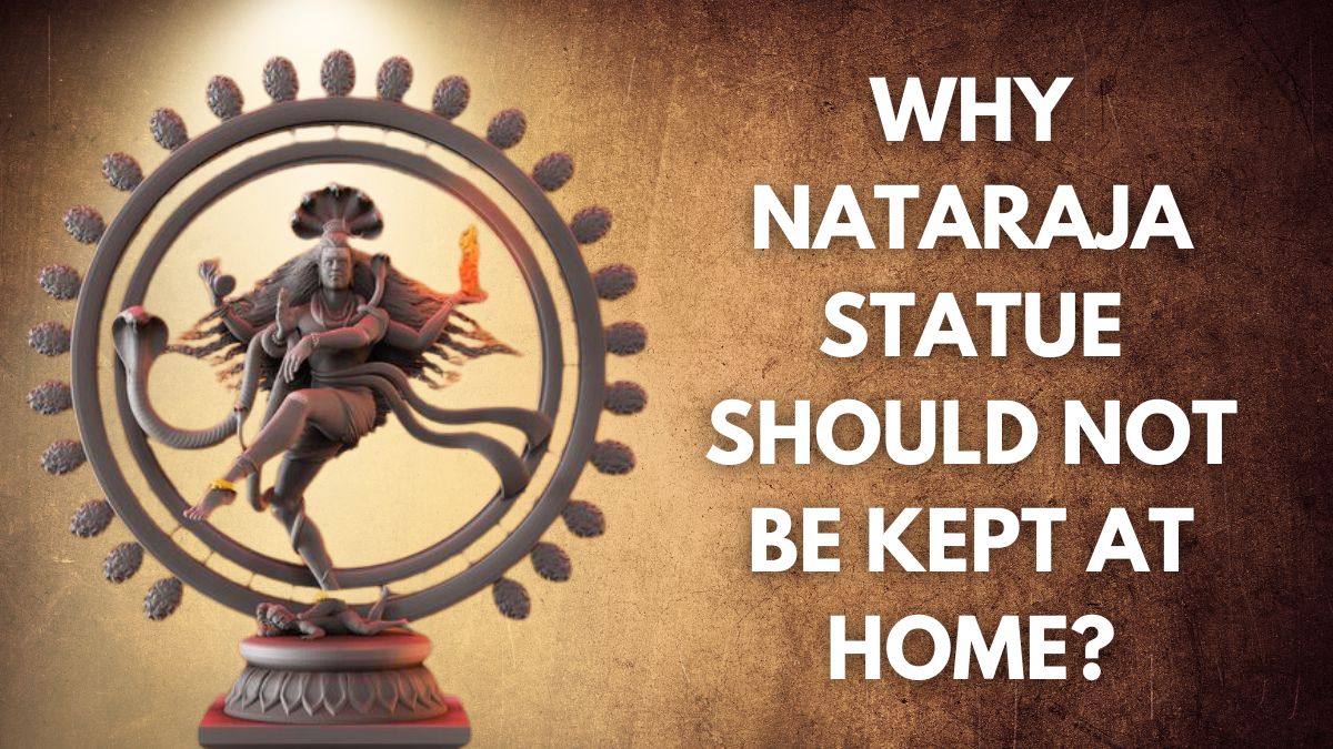 Why Is It Not Auspicious To Keep Nataraja Statue At Home? Vastu Shastra Has  THIS Answer