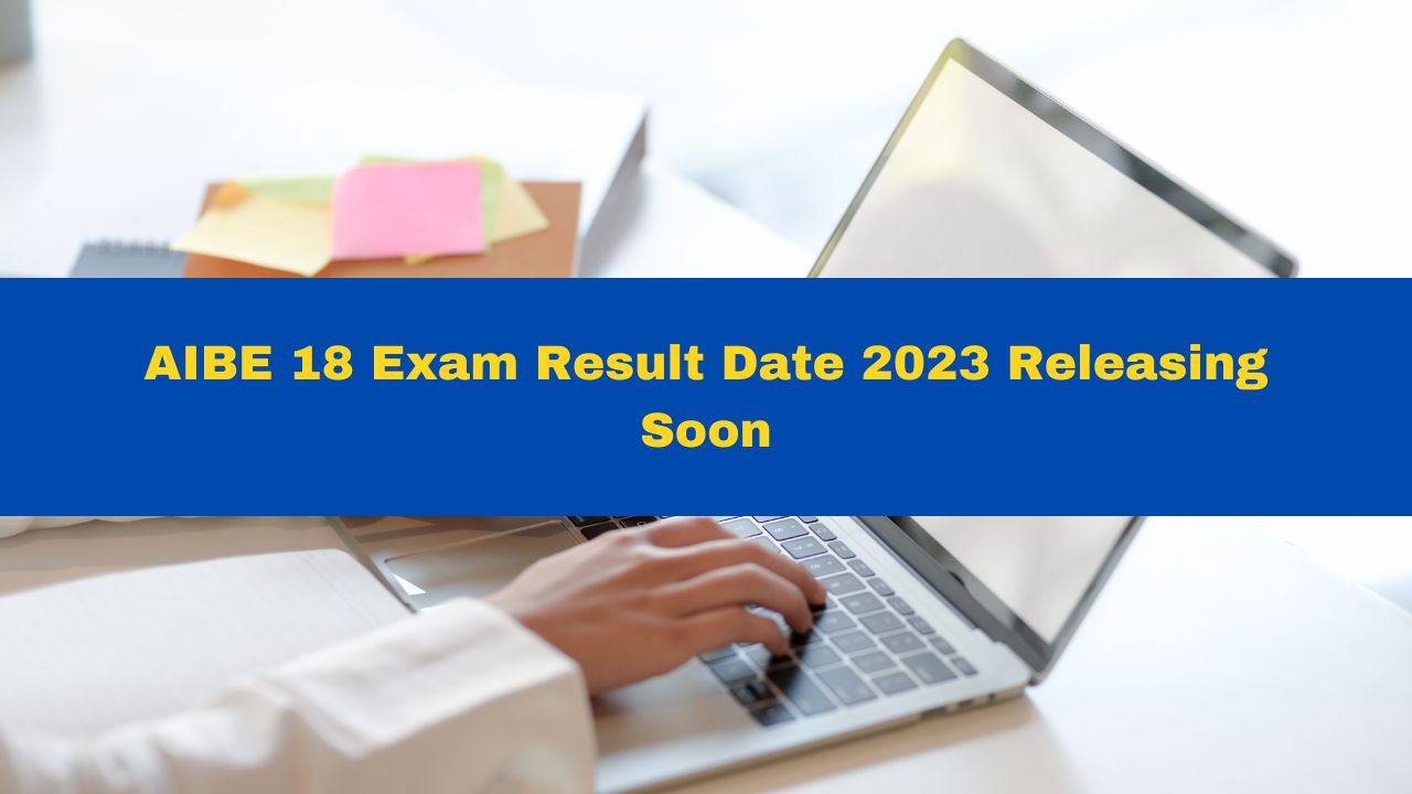 AIBE 18 Exam Result Date 2023 Releasing Soon At Allindiabarexamiantion ...