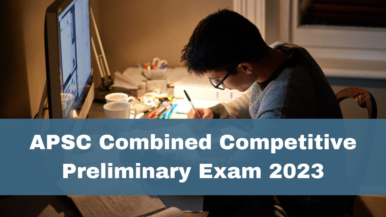 apsc-combined-competitive-preliminary-exam-2023-check-tentative-dates-eligibility-other-details-here