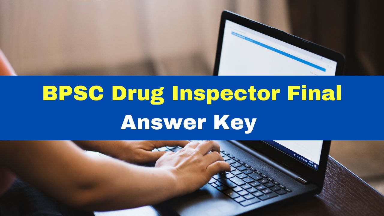 bpsc-drug-inspector-final-answer-key-released-at-bpsc-bih-nic-in-get-download-link-here