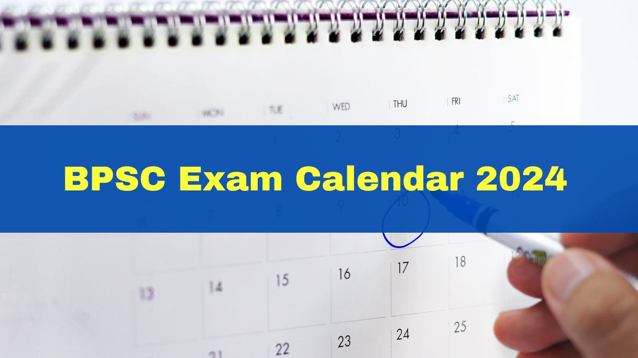 BPSC Exam Calendar 2024 Released At bpsc.bih.nic.in; Check BPSC 69th