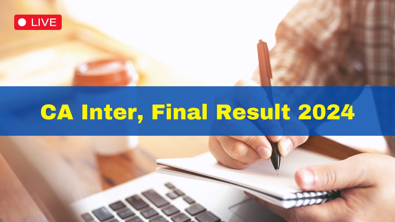 CA Inter, Final Result 2023 Out Live Updates ICAI CA Intermediate