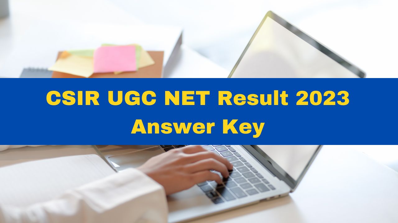 CSIR UGC NET Result 2023 For December Session Releasing Soon; Answer