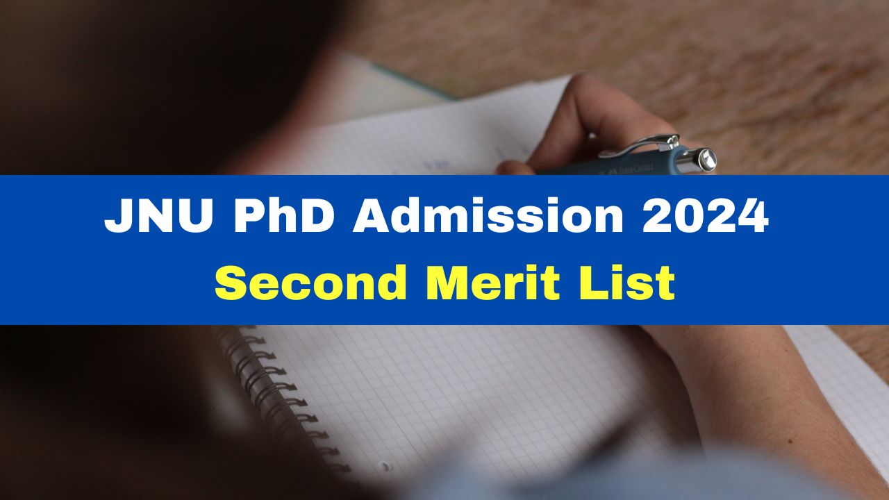 JNU PhD Admission 2024 Second Merit List Declared At jnuee.jnu.ac.in