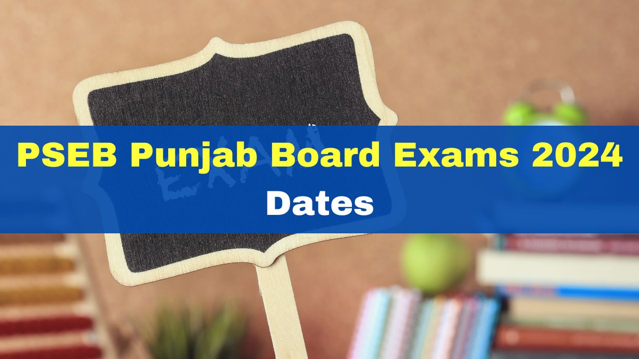 PSEB Board Exams 2024 Punjab Class 5th, 8th, 10th And 12th Exam Dates