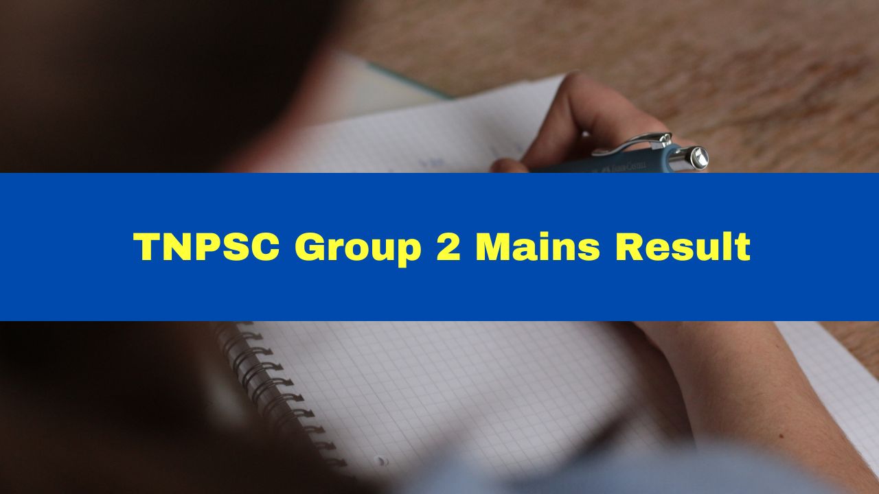 TNPSC Group 2 Mains Result Out Tamil Nadu TNPSC Group 2 Mains Merit