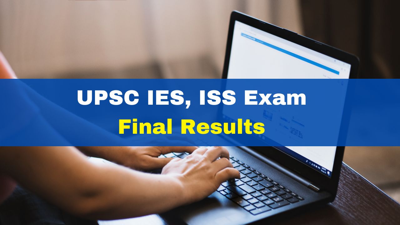 upsc-ies-iss-final-results-2023-announced-at-upsc-gov-in-check-toppers-list