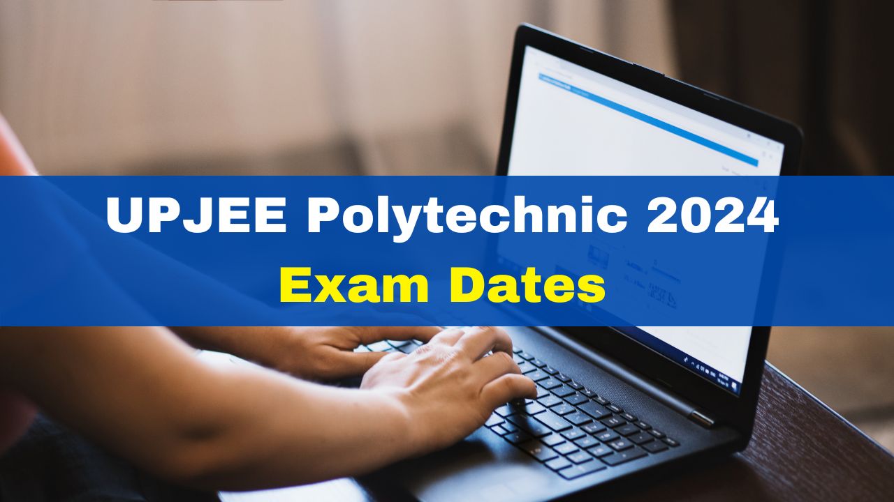 upjee-polytechnic-2024-jeecup-exam-dates-announced-check-schedule-here