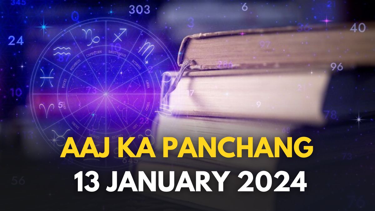 Aaj Ka Panchang 13 January 2024 Panchak Starts From Today; Check Today