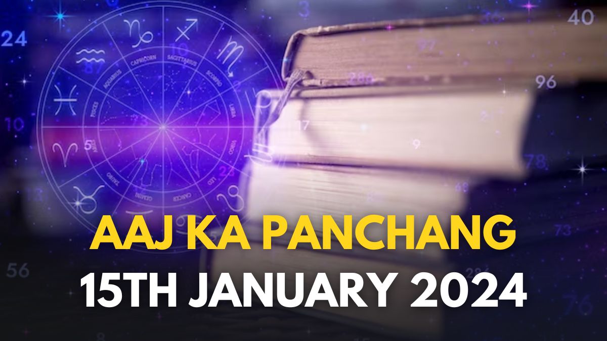 Aaj Ka Panchang 15 January 2024 Third Day Of Panchak Today; Check
